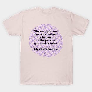 Quote Ralph Waldo Emerson T-Shirt